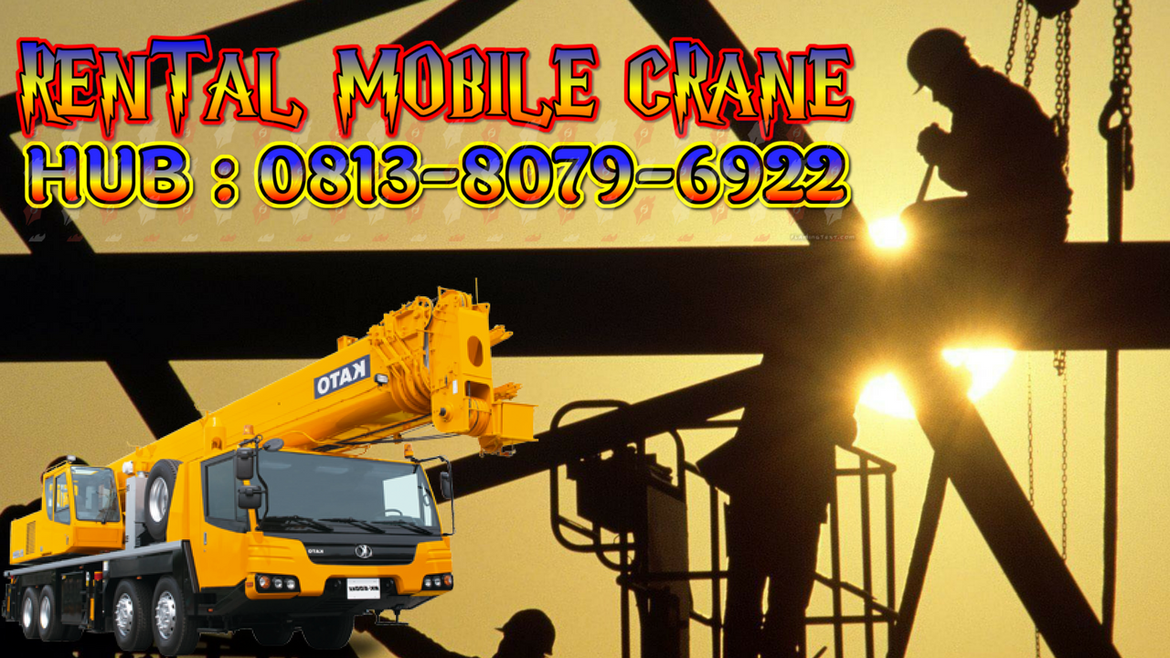 Jasa Sewa 0813-8079-6922 | Sewa Mobile Crane 5 Ton Marunda ...